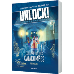 Unlock! Escape Geeks T1 Échappe-toi des catacombes - Rageot